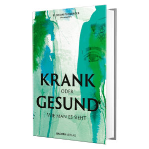 KRANK oder GESUND - Wie man es sieht